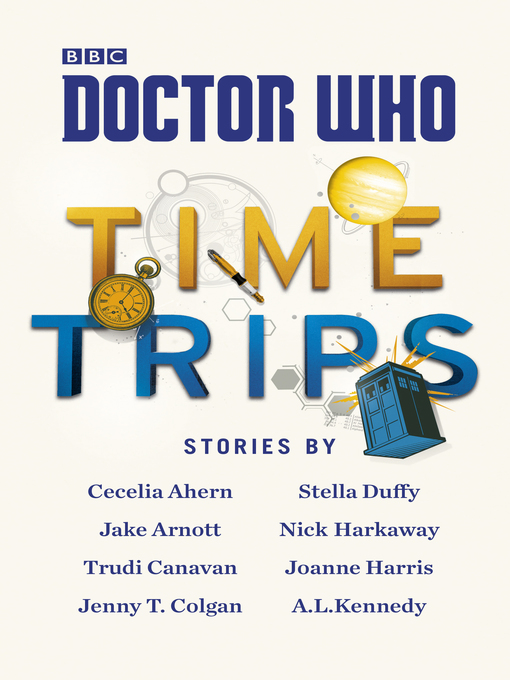 Title details for Doctor Who: Time Trips by Cecelia Ahern - Available